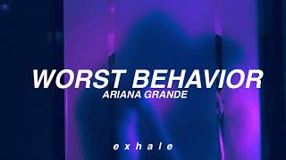 Ariana Grande - Worst Behavior (Traducida al español)