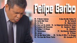 Felipe Garibo - Música Adventista mas Hermosa del Mundo 2022