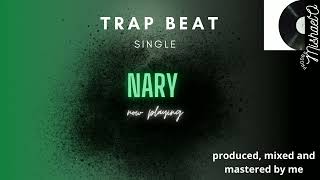 Nary -  Trap Type Beat - ProdbyMishaelO