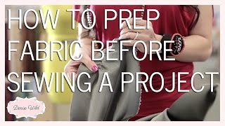 How To Prepare Your Fabric Before Sewing A Project (Fabricana)