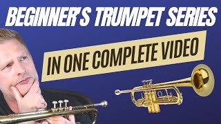 The Ultimate Beginner's Trumpet Series: Master the Basics in One Video!