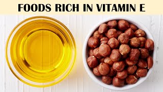 Foods Rich In Vitamin E |Richest Food Sources Of Vitamin E |What Are The  Foods High In Vitamin E