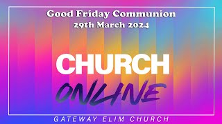 Good Friday Communion - 29th March 2024