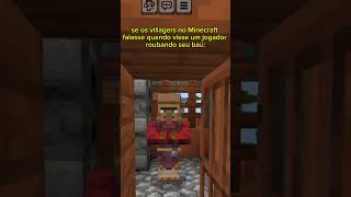 Se Os Villagers Falasse Se Visse Alguém Roubando Seu Baú #shorts #minecraft