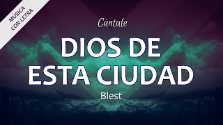 C0311 DIOS DE ESTA CIUDAD - Blest ft. Art Aguilera, Natalie Billini & Amalfi (Letra)