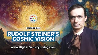 Rudolf Steiner's Universal Order and Purpose