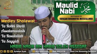 Medley Sholawat Nabi Habib Nagib Bin Habib Soleh Assegaf DI Acara Maulid Yayasan Roudotul Mutaalimin