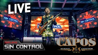 Grupo Sin Control - (En Vivo) Capos Event Center / Gilroy, California