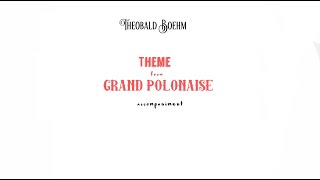 Th.Boehm Theme from GRAND POLONAISE/ accompaniment