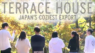 Terrace House - Japan's Coziest Export