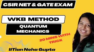 Quantum Mechanics part-1|WKB METHOD| CSIR NET AND GATE EXAM