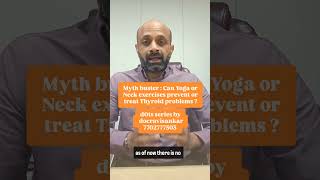 Myth buster: Can Yoga or Neck exercises prevent or treat Thyroid problems?