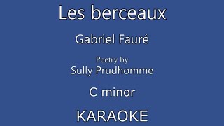 Les berceaux Fauré C minor KARAOKE