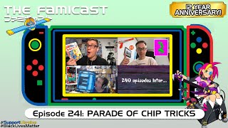 The Famicast 241 - PARADE OF CHIP TRICKS