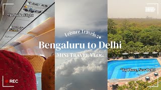 #V1 | Bengaluru to Delhi | Mini vlog | Fly with me