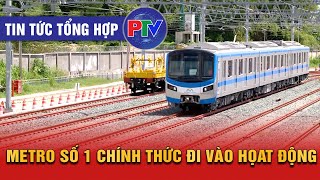 Tin tức tổng hợp ngày 22/11/2024: Metro số 1 chính thức đi vào hoạt động