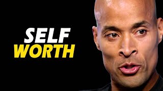 SELF WORTH Best Motivational Speech By David Goggins