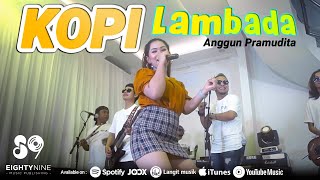 Anggun Pramudita - KOPI LAMBADA | Koplo Version (Official Music Video)