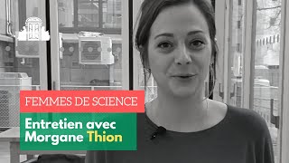 Femmes de science - Entretien avec Morgane Thion | ENS-PSL