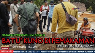 MENYINGKAP SEJARAH TERSEMBUNYI  DIBALIK BATU² KUNO DI PEMAKAMAN KUJON MANIS