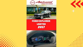 FORD EXPLORER LIMITED 2017 | Applewood Nissan Richmond