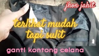 CARA GANTI KANTONG CELANA