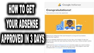 How To Get Your Adsense Account Approved In 3 Days