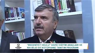 MEDENİYET OKULU TAHİR AKYÜREK BİLGİ EVİ VE ÖRNEK KÜTÜPHANE AÇILIŞI