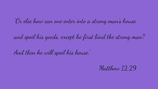 A strong man’s house #showitspossible #history #bible #biblicalguidance #bibleverse