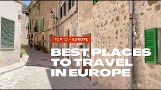 Best Places to travel in Europe - Top 10 Destinations - Vacation in Europe