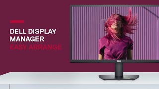 Dell Display Manager | Easy Arrange