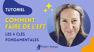 Comment faire de l'EFT: les 4 clés fondamentales