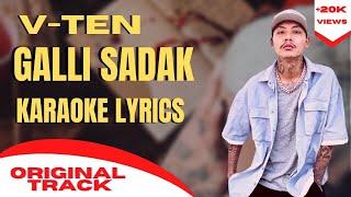 VTEN - GALLI SADAK LYRICLE KARAOKE VERSION Remake By (Pratham Dulal)