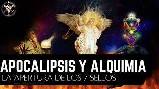 LA APERTURA DE LOS SIETE SELLOS: Apocalipsis y Alquimia