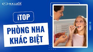 Tạo sự khác biệt cho phòng nha với triết lý iTOP - Phòng ngừa toàn diện trong nha khoa [N.K.LUCK]