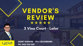 VENDOR'RS REVIEW - 3 VINO COURT - LALOR