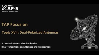 [TAP Focus] Topic XVII: Dual-Polarized Antennas I