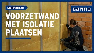 Voorzetwand met isolatie plaatsen in 9 stappen | GAMMA België