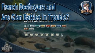 French Destroyers and are Clan Battles in Trouble?