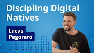 Discipling Digital Natives: Lucas Pegoraro on Gen Z, Social Media, and the Gospel