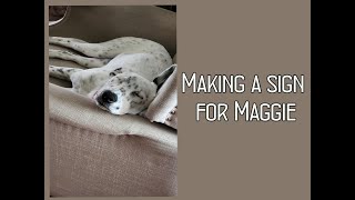 Making a Maggie Sign