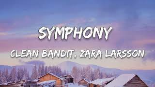 Clean Bandit, Zara Larsson-Symphony (Lyrics)