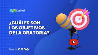 🎤 ¿Cuáles son los objetivos de la oratoria? | Curso de Oratoria