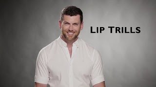 LIP TRILLS WILL SAVE YOUR LIFE!!