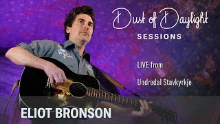 Eliot Bronson - Undredal Sessions (Dust of Daylight Sessions)