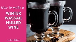 Winter Wassail Mulled Wine