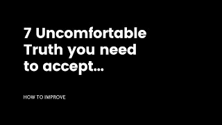 7 Uncomfortable Truth you need to accept...    #Shorts