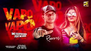 MC CLEITON RAMOS FEAT MC KERON - VAPO VAPO - BREGA FUNK