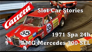 Slot Car Stories - The Carrera AMG Mercedes 300 SEL 1971 Spa 24h. First look.