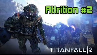 Attrition #2 | Titanfall 2